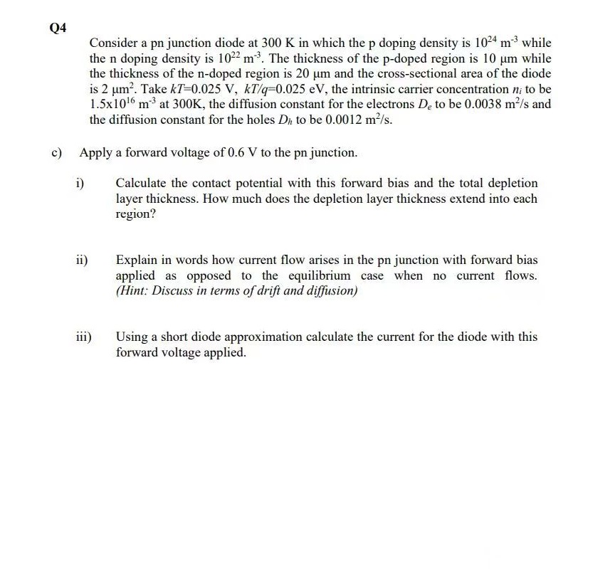  Q4 Consider a pn junction diode at 300 K in which