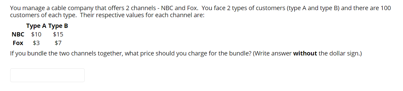 Please help with this practice question. You manage a cable company that