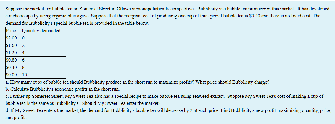 please type the answer Suppose the market for bubble tea on Somerset