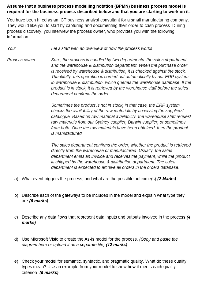  Assume that a business process modelling notation (BPMN) business process model