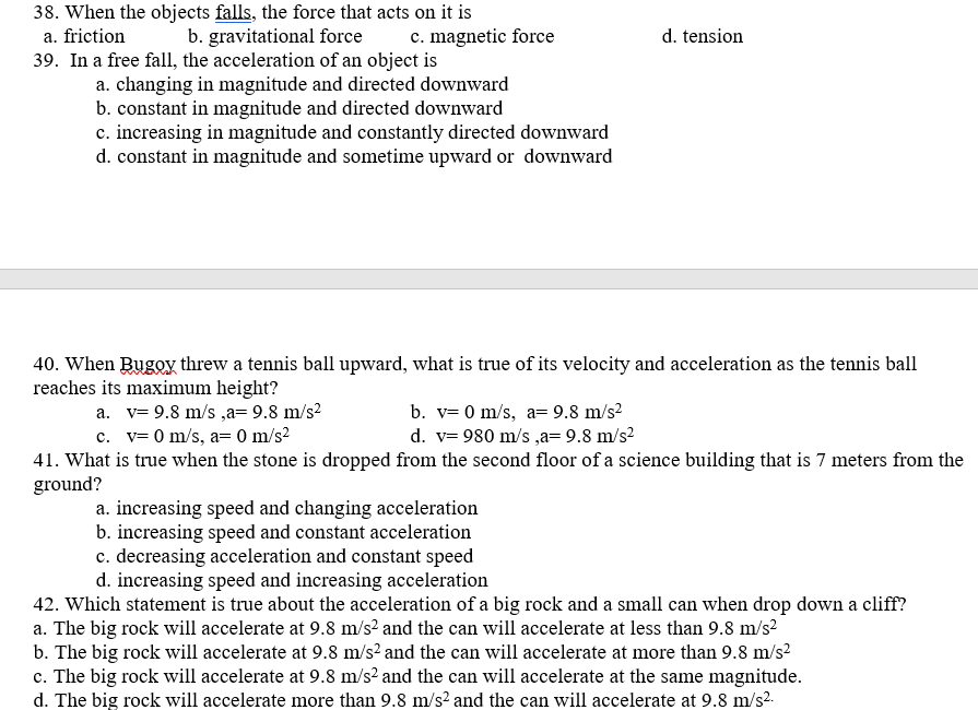 Please provide the answers needed. 38. When the objects falls, the force