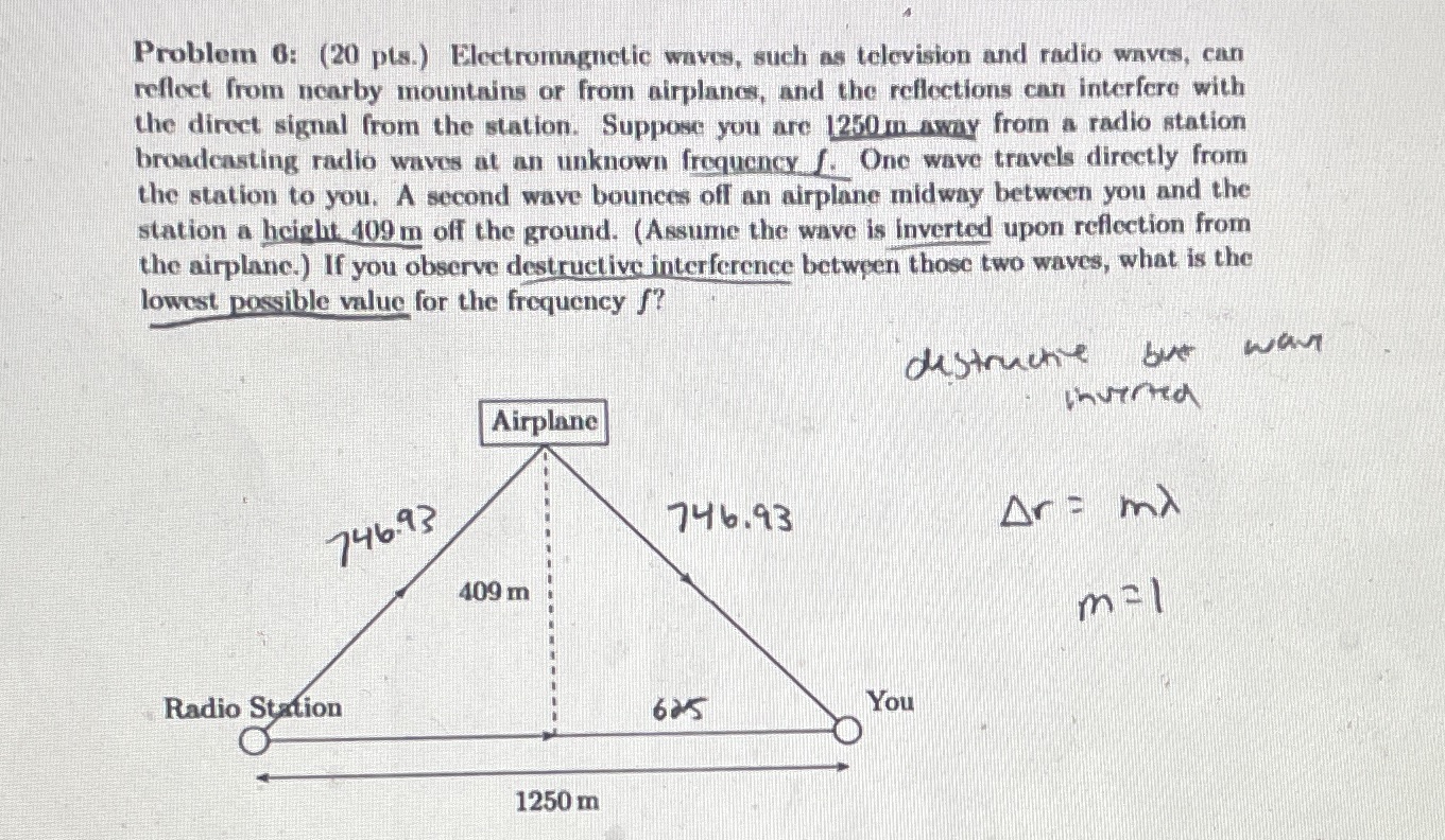 Problem 6: (20 pts.) Electromagnetic waves, such as television and radio