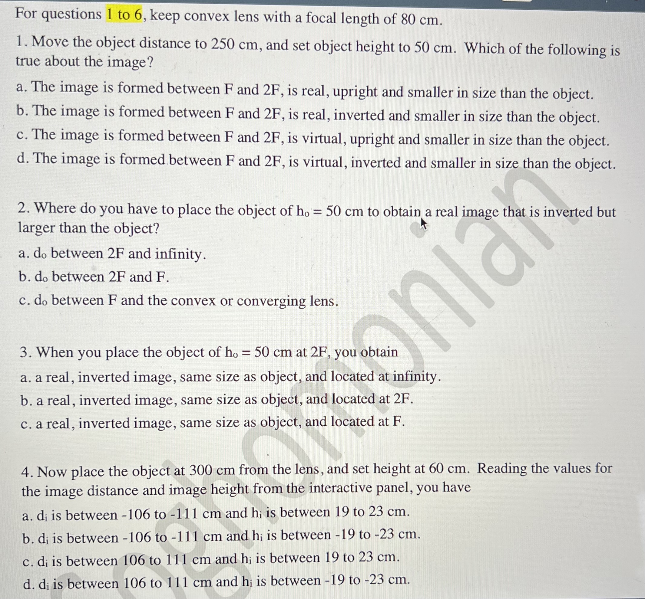 is behind the object, and to construct the image, you have to