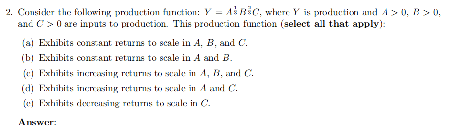 is production, A is productivity, all that apply)? K is capital, and