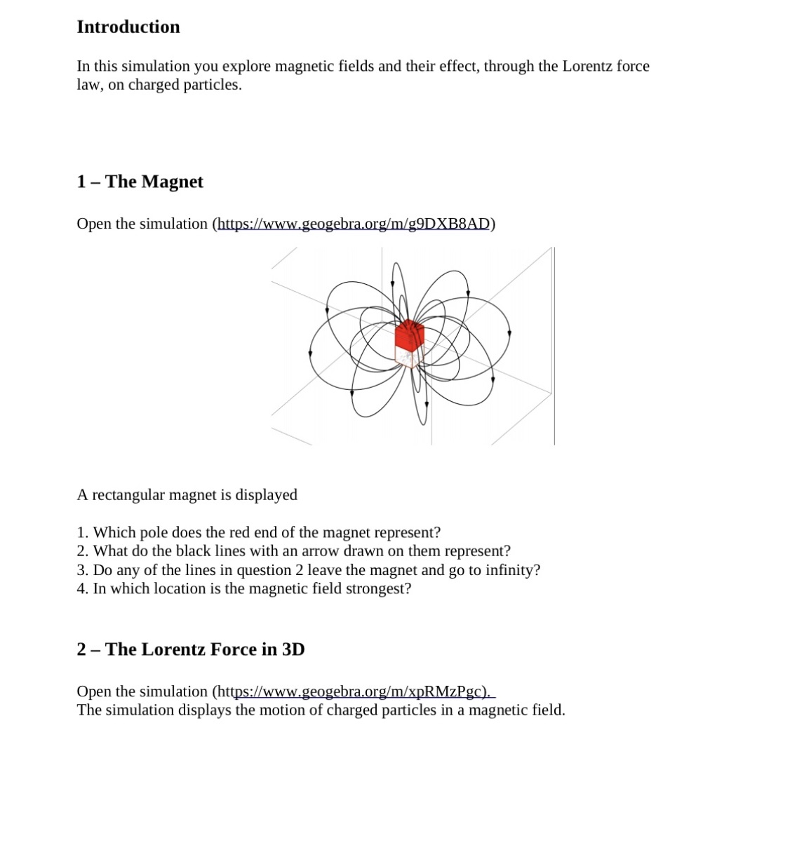  Introduction In this simulation you explore magnetic fields and their effect,
