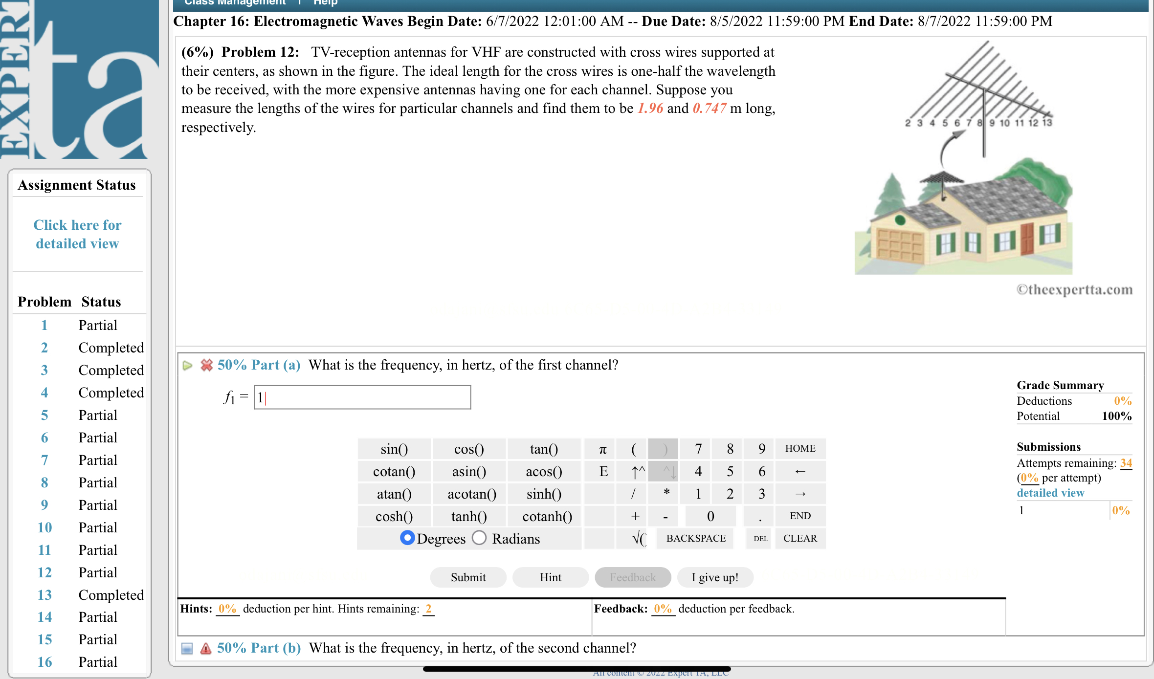 A and B, please! Thank you. Chapter 16: Electromagnetic Waves Begin Date: