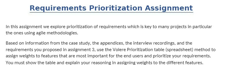  Requirements Prioritization Assignment In this assignment we explore prioritization of requirements