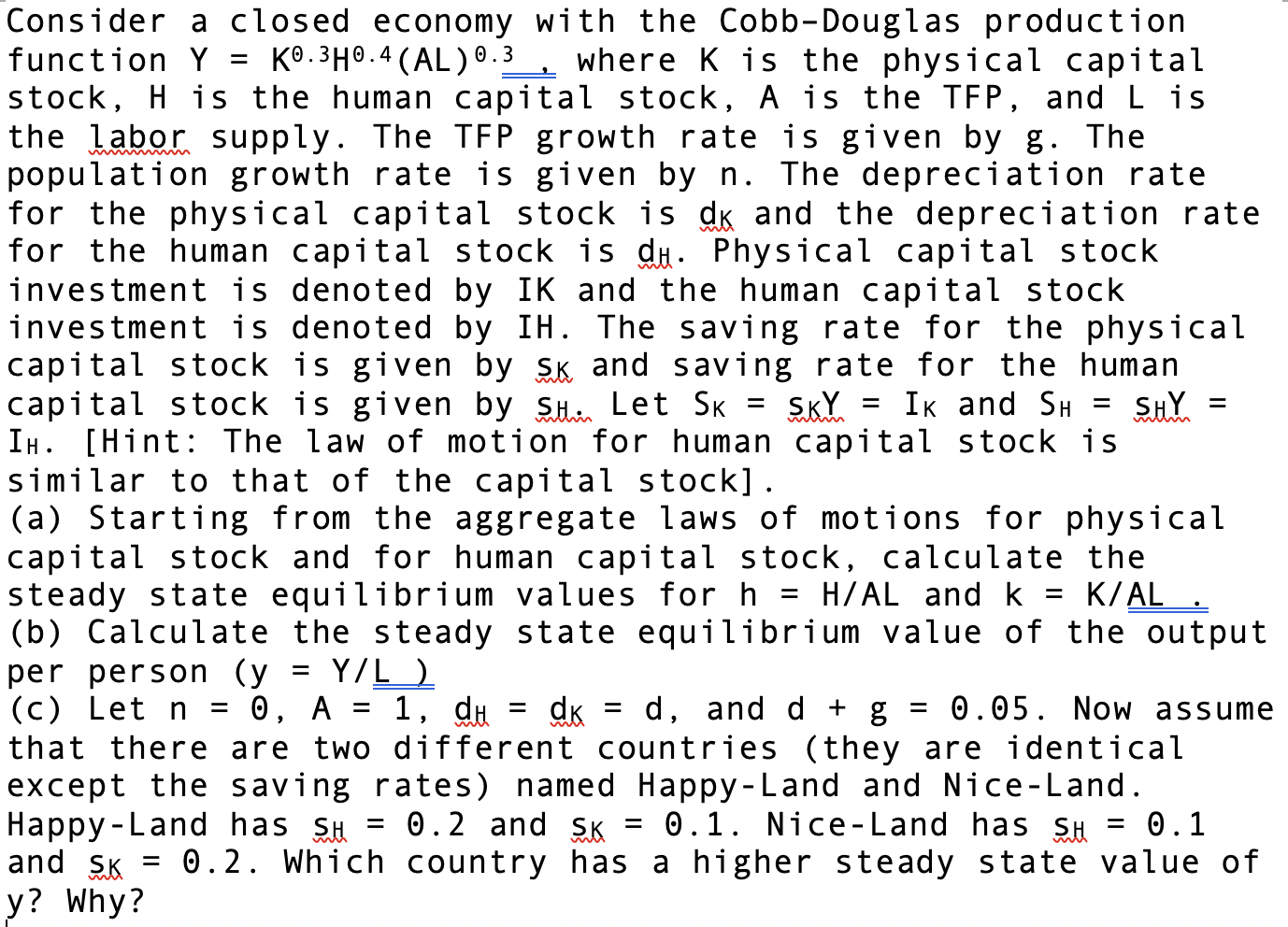 I could really use some help Consider a closed economy with the