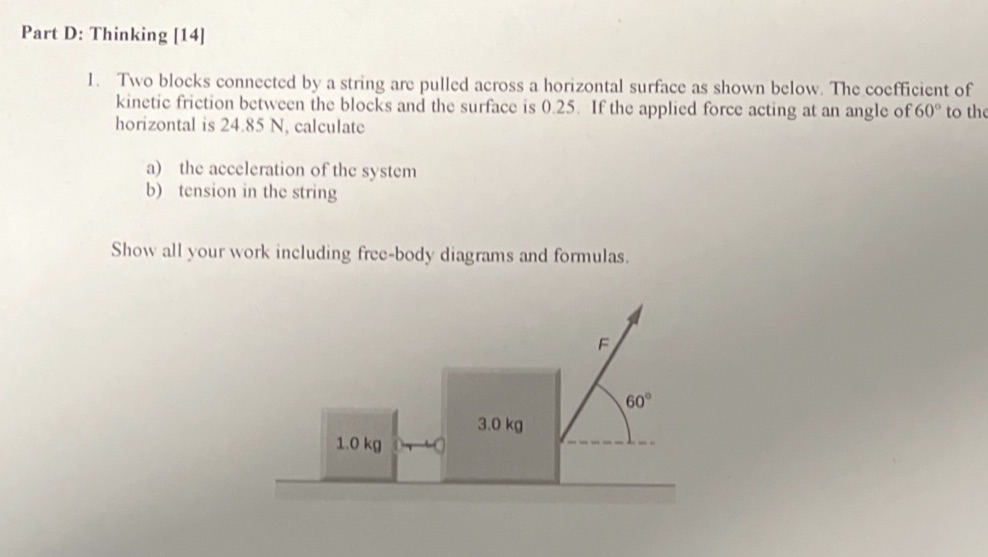 answer clearly Part D: Thinking [14] 1. Two blocks connected by a