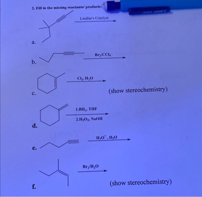  2. Fill in the missing reactants/ products: a. b. c. Cl2,H2O