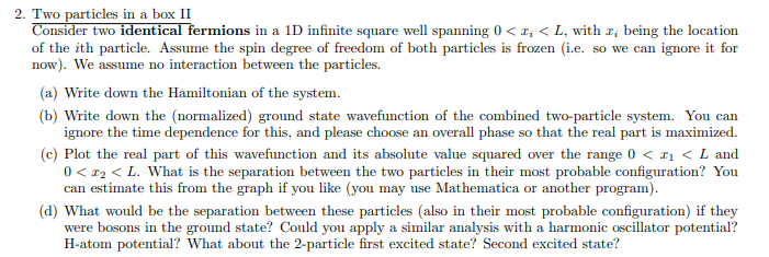 2. Two particles in a box II Consider two identical fermions