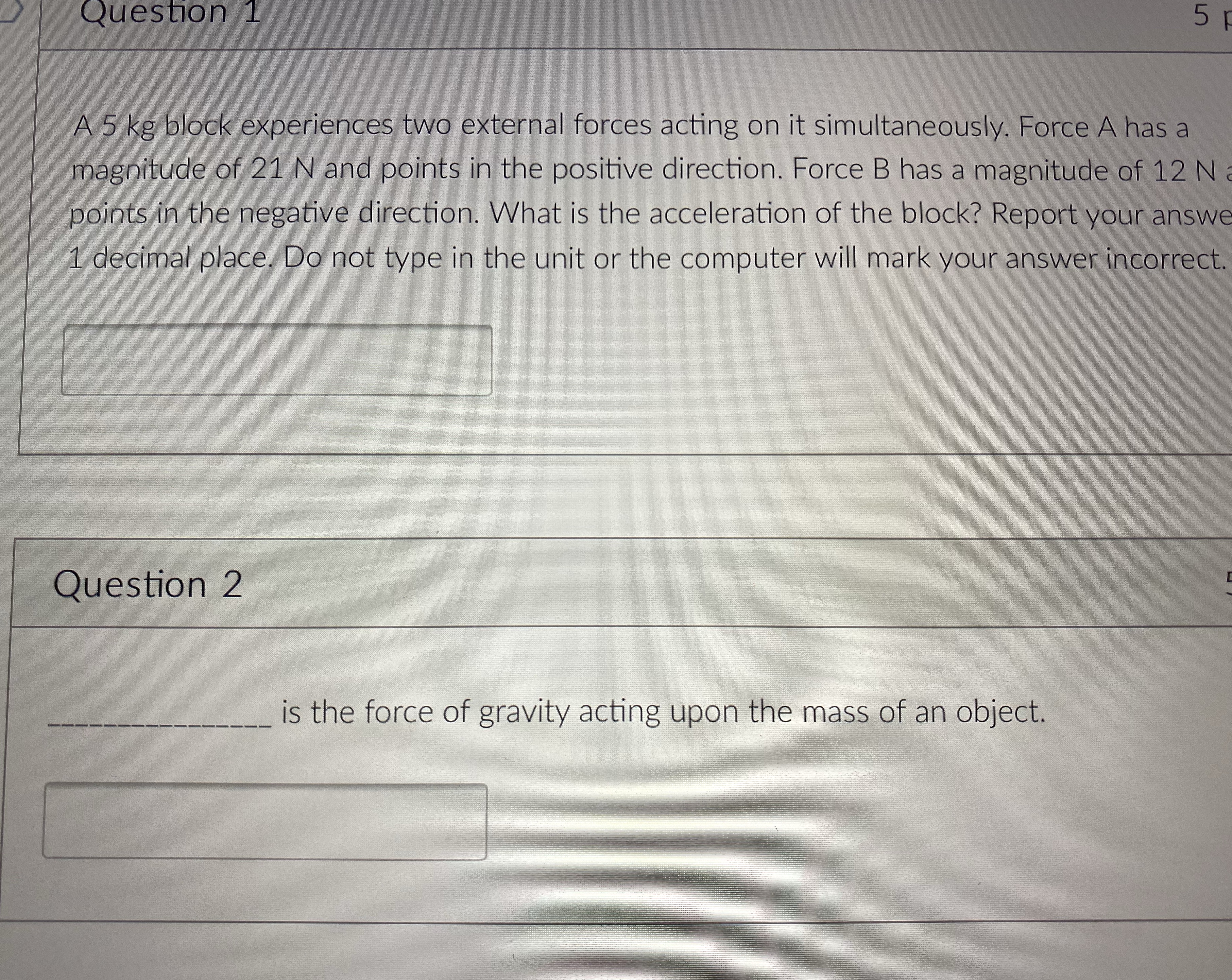 Question 1 5 1 A 5 kg block experiences two external