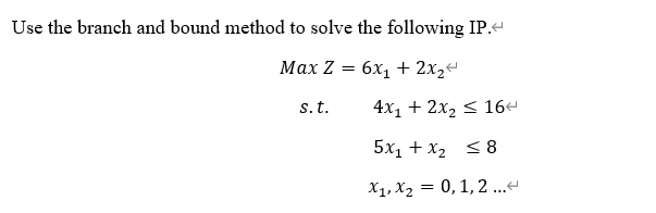 work.\" ' Max}? 2 12x1 + 13x2\" S. t. 2x1 + 3x2