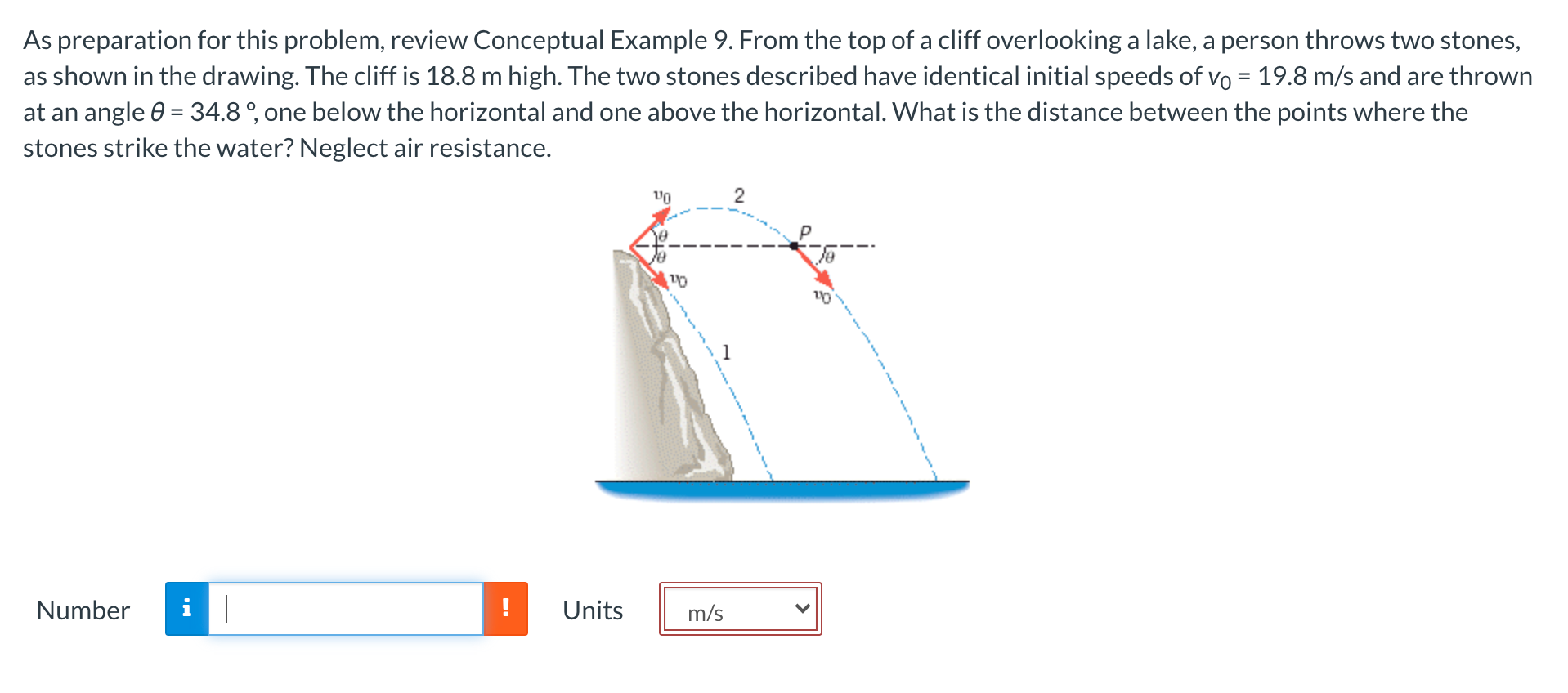 As preparation for this problem, review Conceptual Example 9. From the