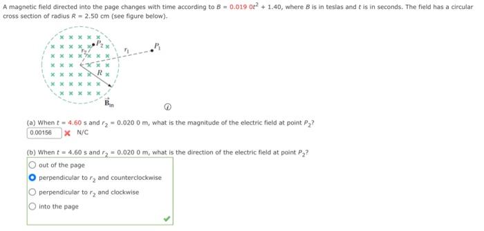  A magnetic field directed into the page changes with time according