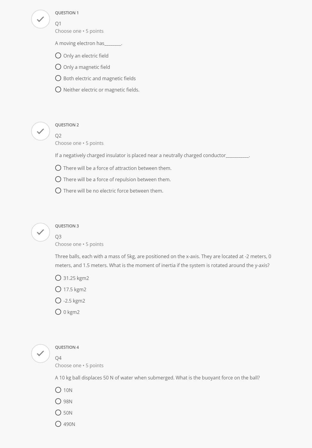  QUESTION 1 Q1 Choose one - 5 points A moving electron