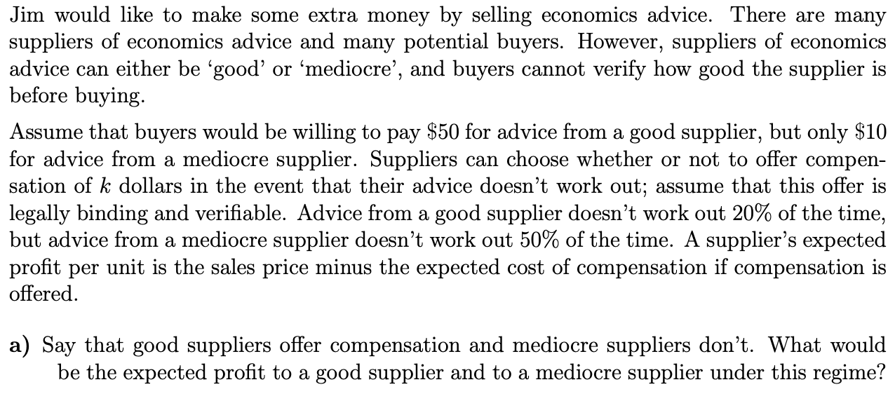 Can someone help? Jim would like to make some extra money by