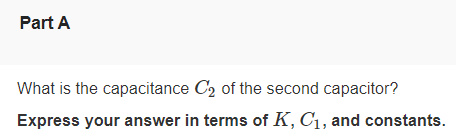 is K, increasing its capacitance from Cl to KC] . Asecond capacitor
