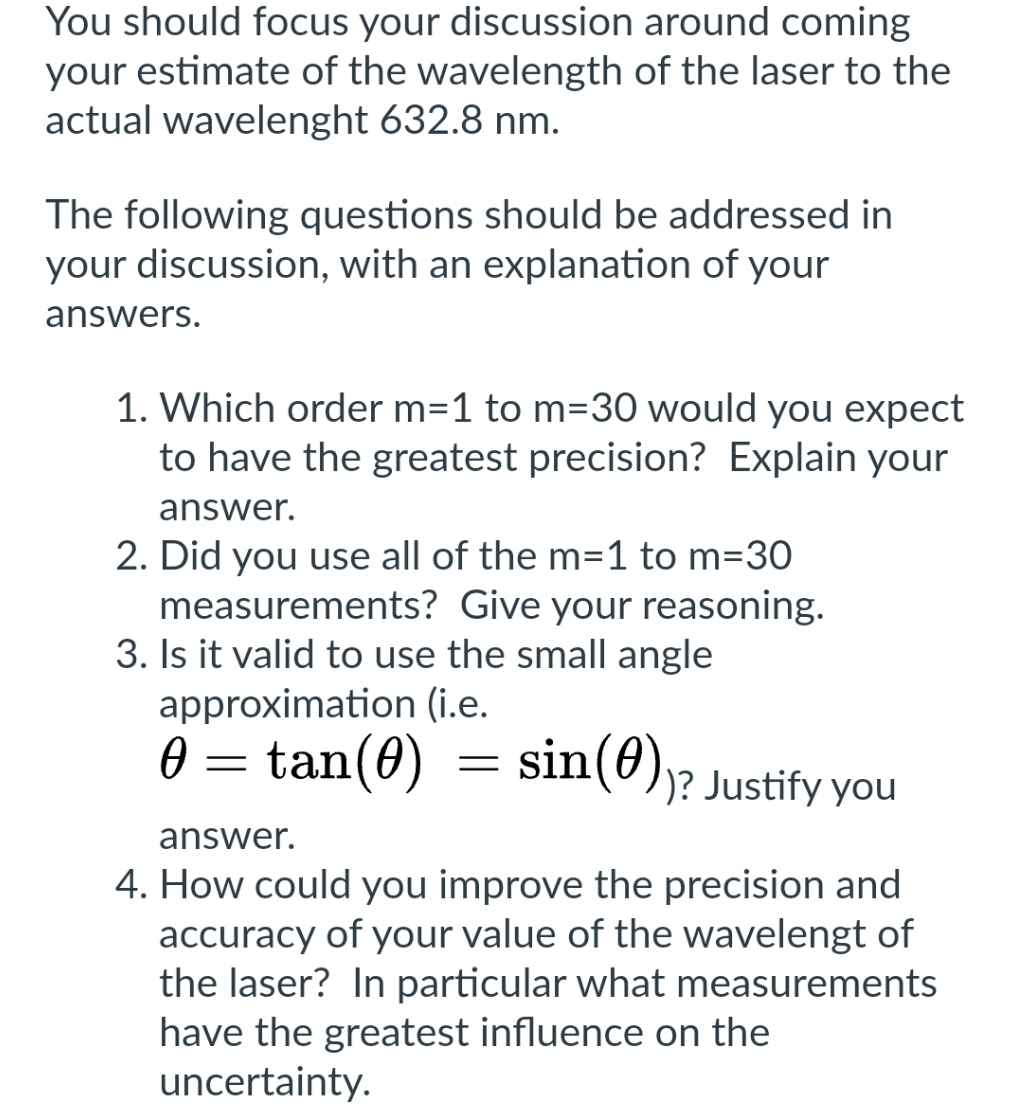 diffraction grating You should focus your discussion around coming your estimate of