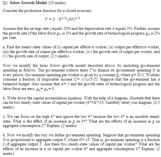  Q1. Solow Growth Model. (10 marks) Consider the production function for