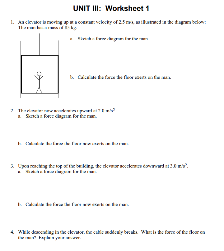 UNIT III: Worksheet 1 1. An elevator is moving up at