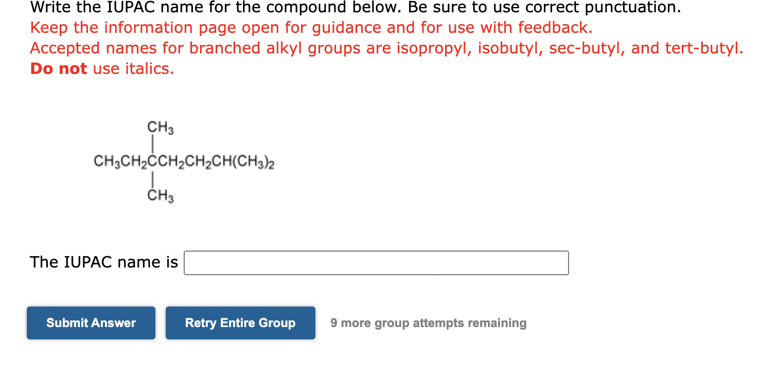 Write the IUPAC name for the compound below. Be sure to