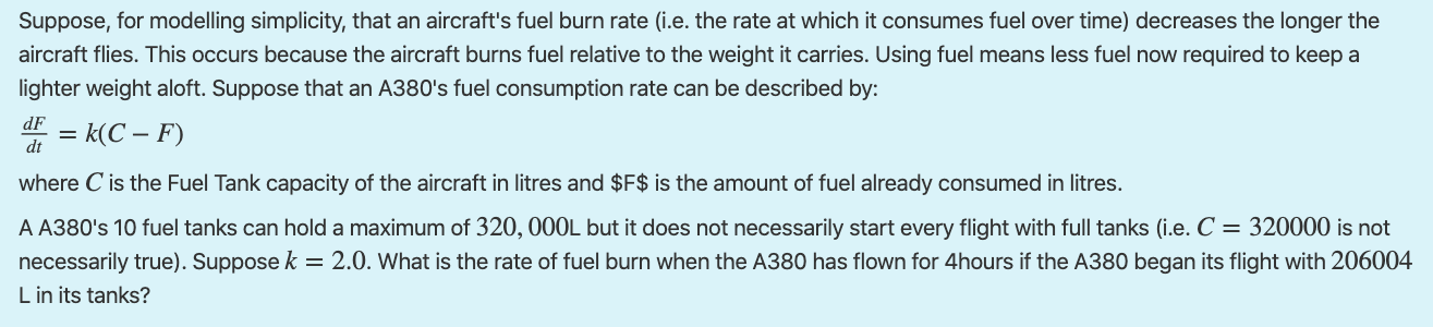 Please provide working. Thanks! Suppose, for modelling simplicity, that an aircraft's fuel