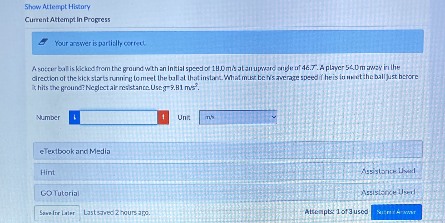  Show Attempt History Current Attempt in Progress Your answer is partially