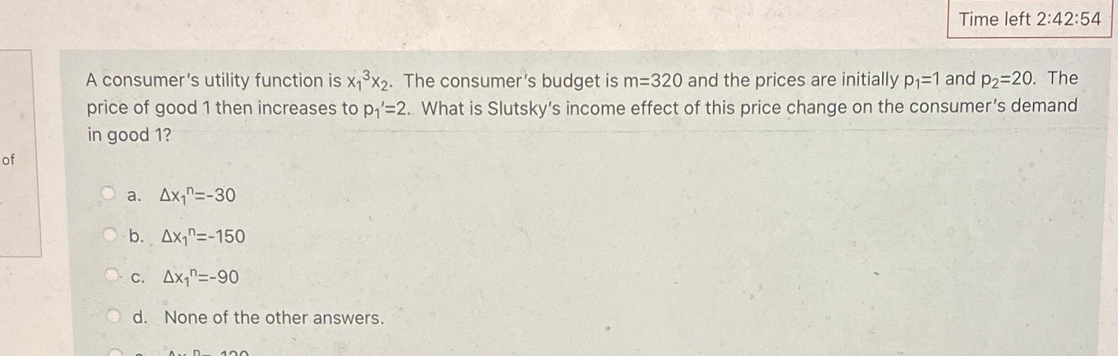 Time left 2:42:54 A consumer's utility function is x13X2. The consumer's