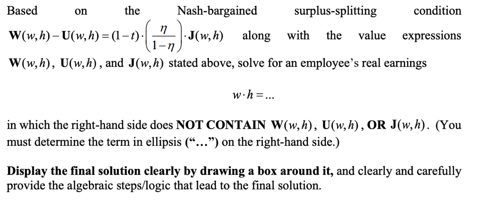 Based on the Nash-bargained surplus-splitting condition W(w, h) - U(w, h)
