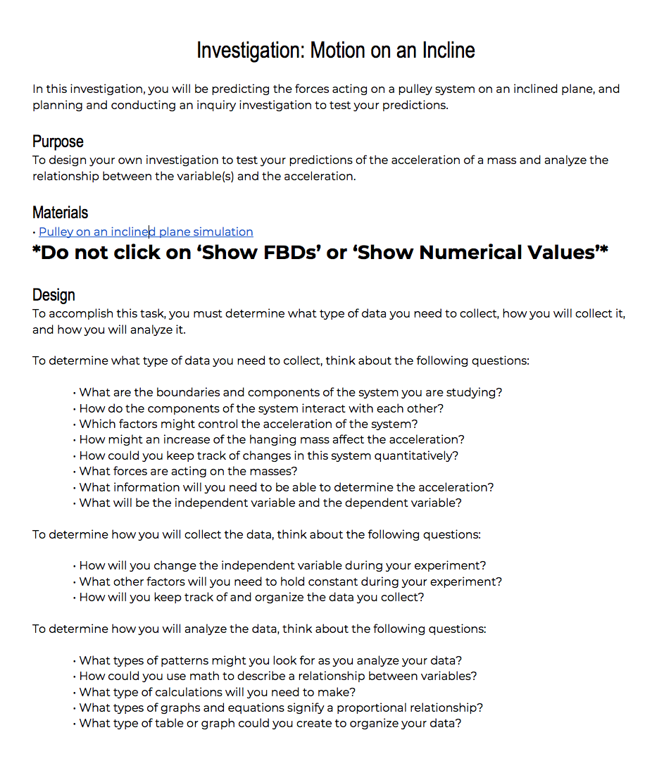 Simulator link: https://ophysics.com/f3.htmlThank you Investigation: Motion on an Incline In this investigation.you