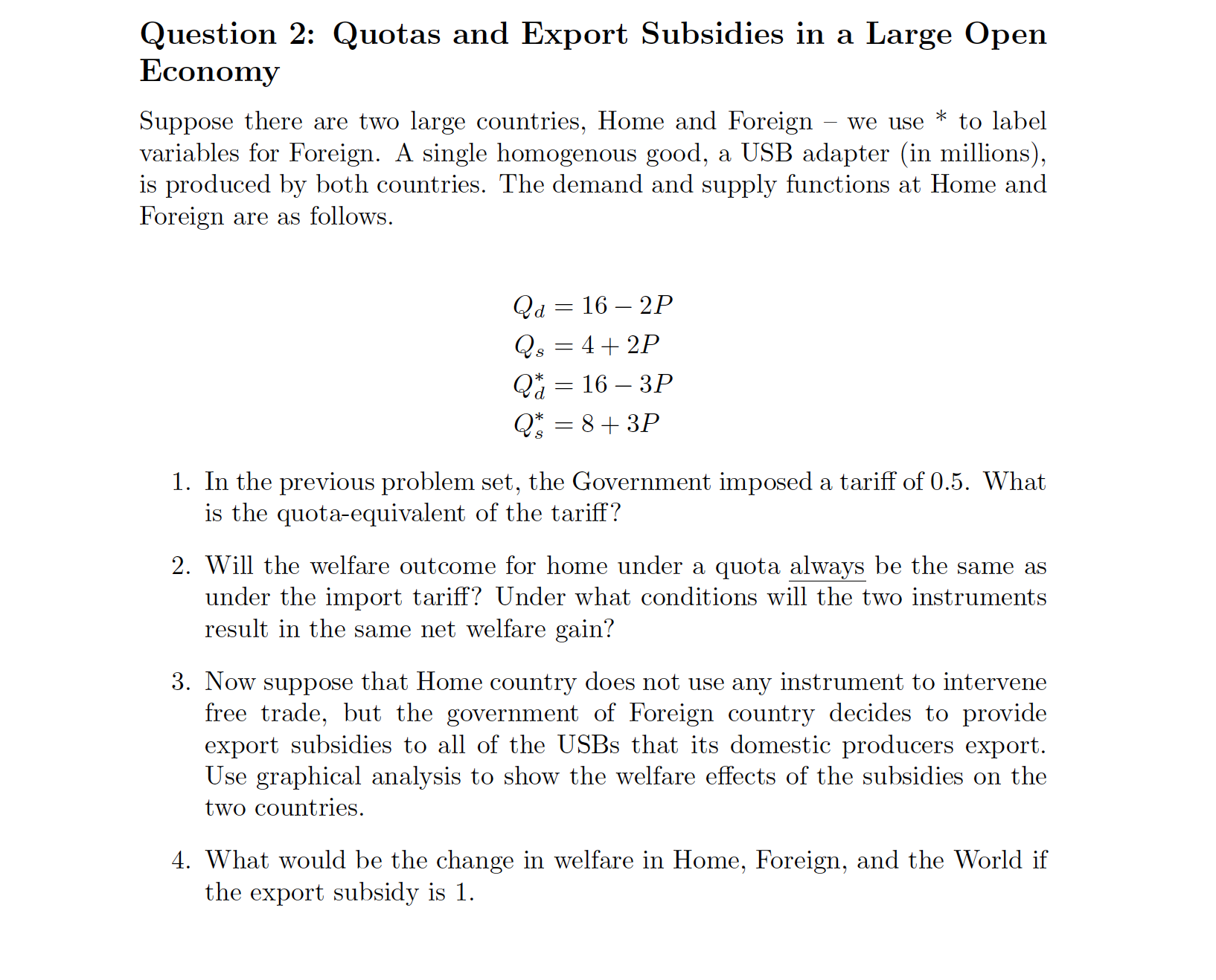 How to use graphical analysis to show the welfare effects of the