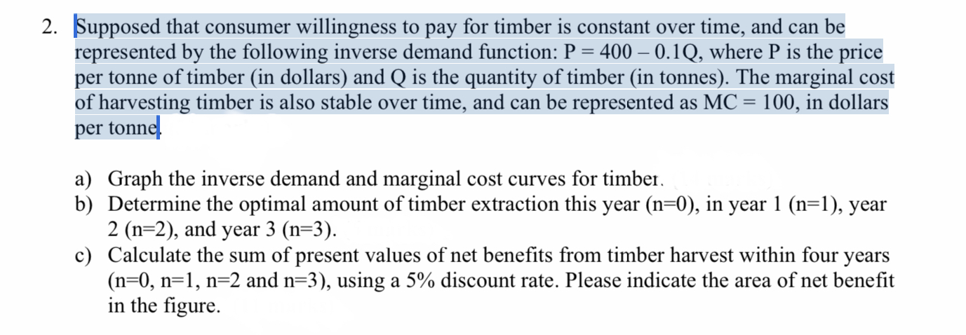 The attached problem please 2. Supposed that consumer willingness to pay for