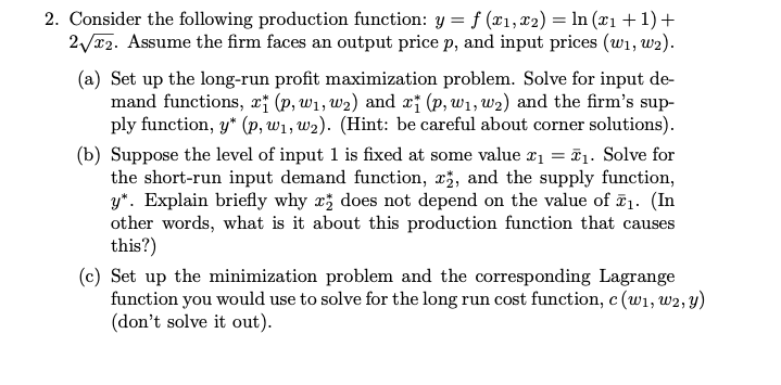 2. Consider the following production function: y = f (21,12) =