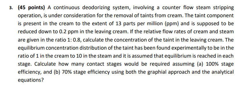  (45 points) A continuous deodorizing system, involving a counter flow steam