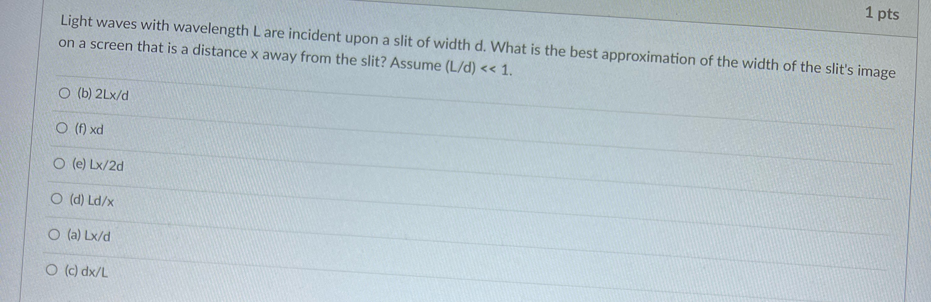 transmitted intensity.) O (e) (b) and (d) but not (a) and (c)