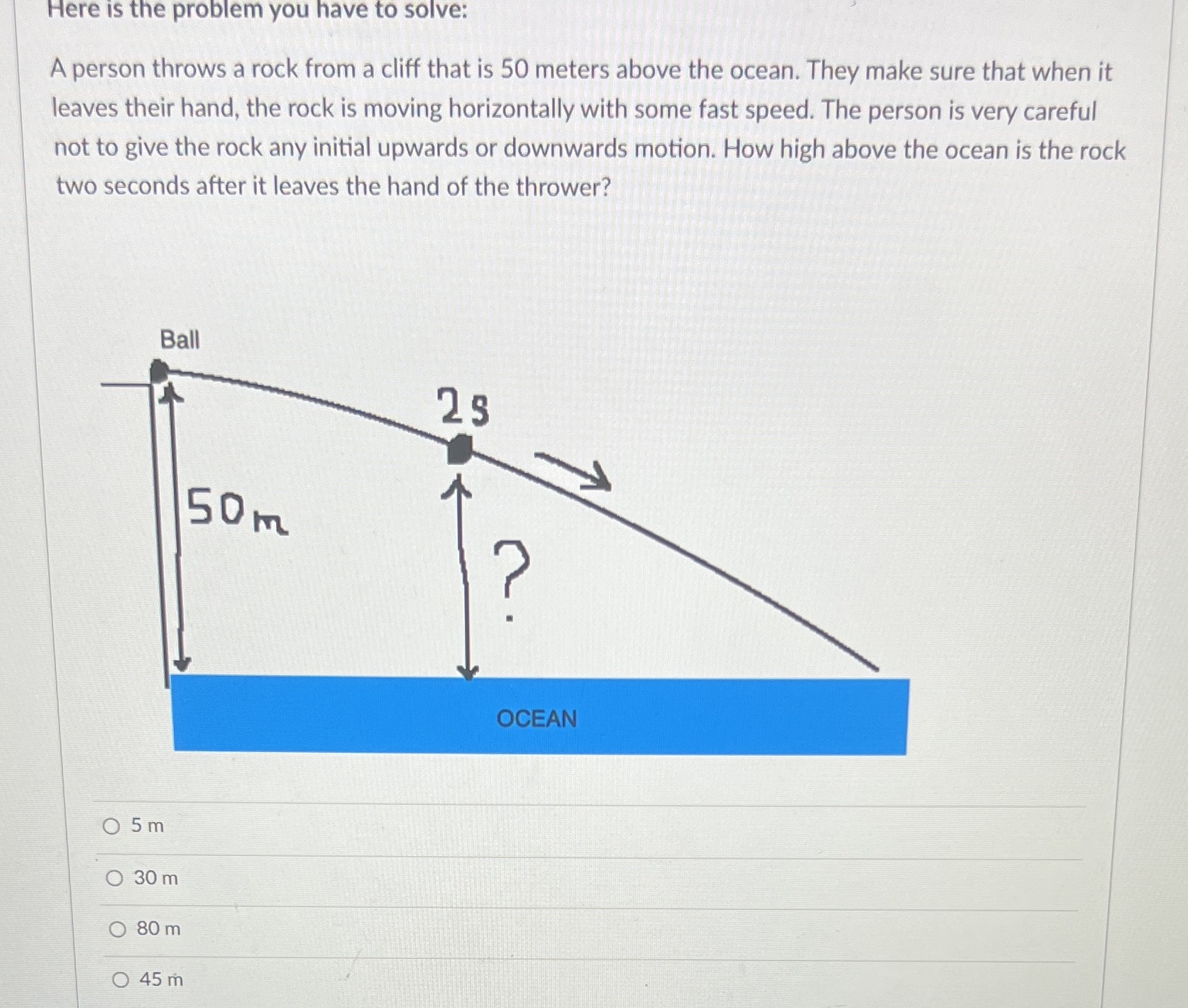  Here is the problem you have to solve: A person throws