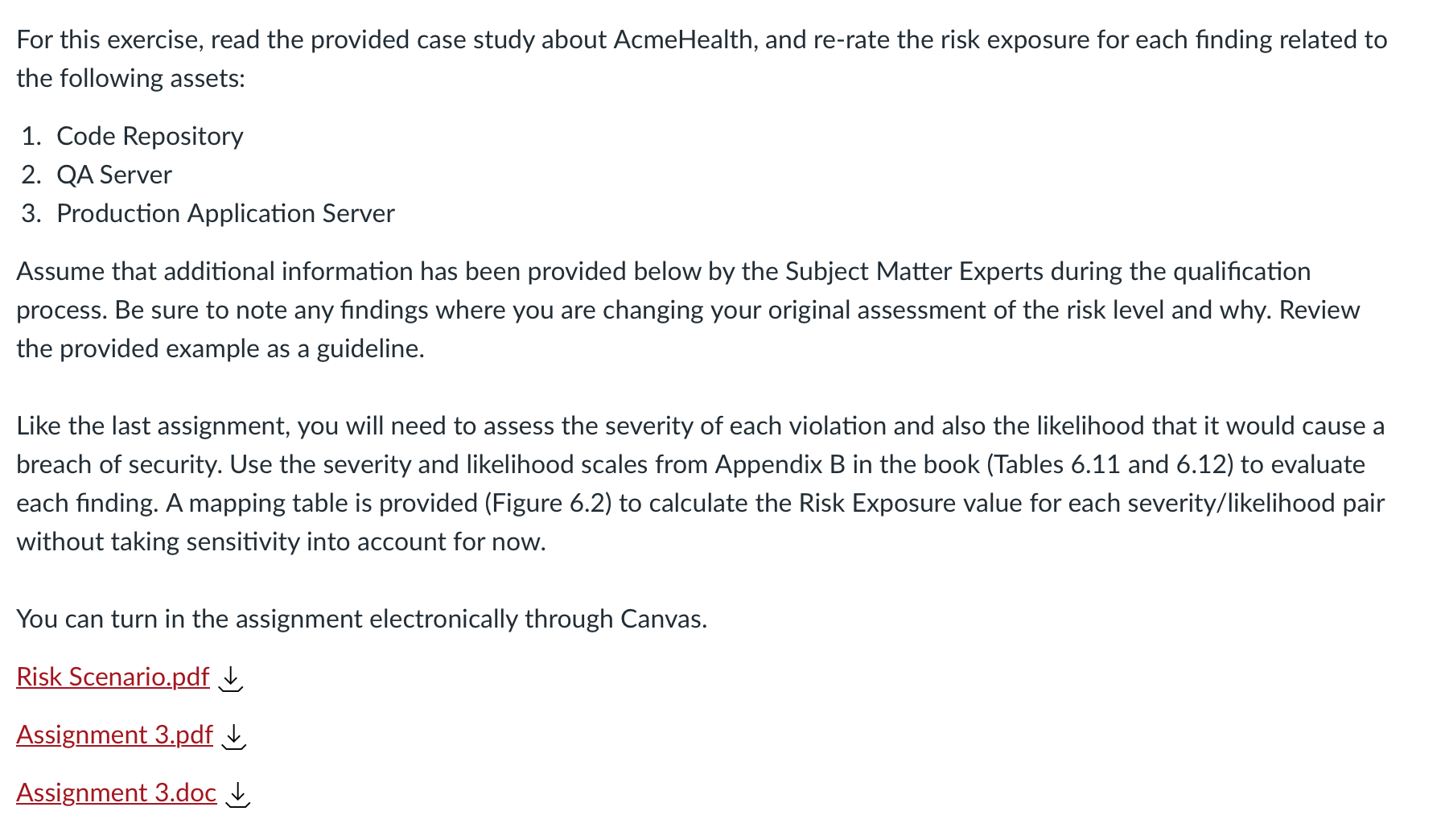  For this exercise, read the provided case study about AcmeHealth, and