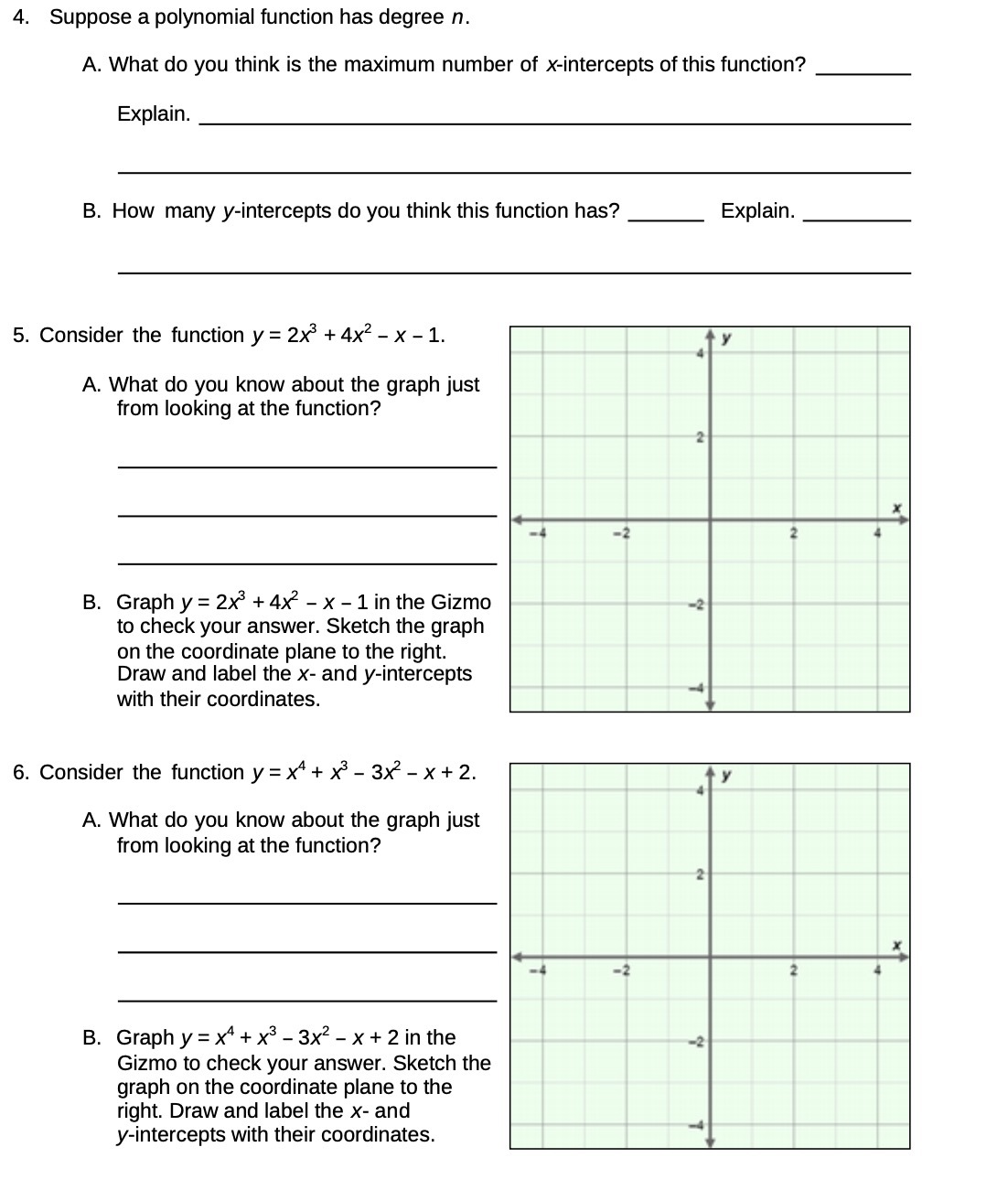 4. Suppose a polynomial function has degree n. A. What do