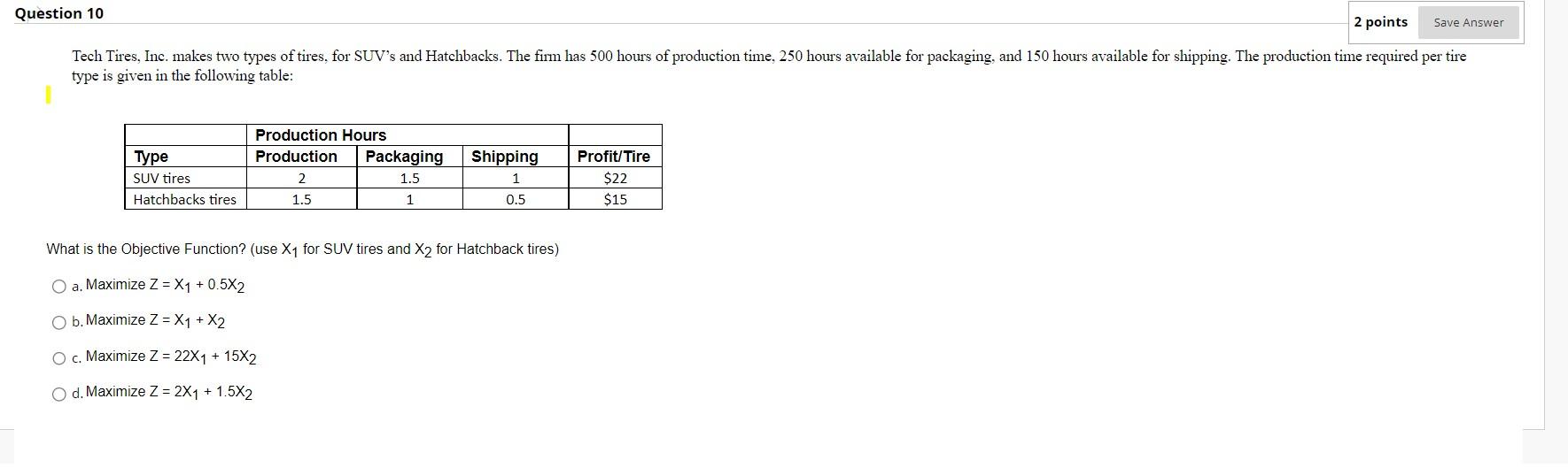 P10Ans fast Question 10 2 points Save Answer Tech Tires, Inc. makes