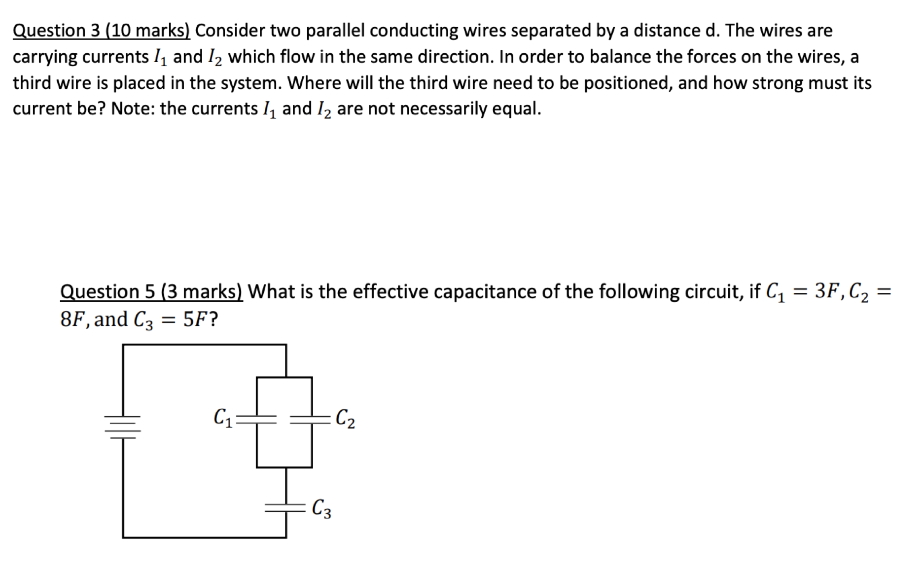  Question 3 (10 marks! Consider two parallel conducting wires separated by
