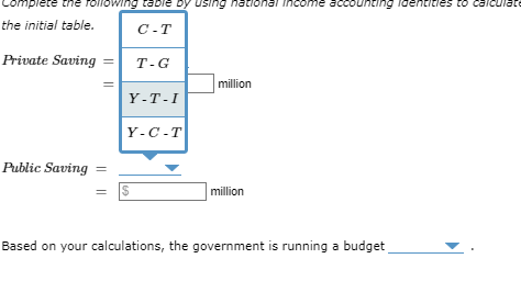 calculations, use data from the previous table. National Saving (S) = millionComplete