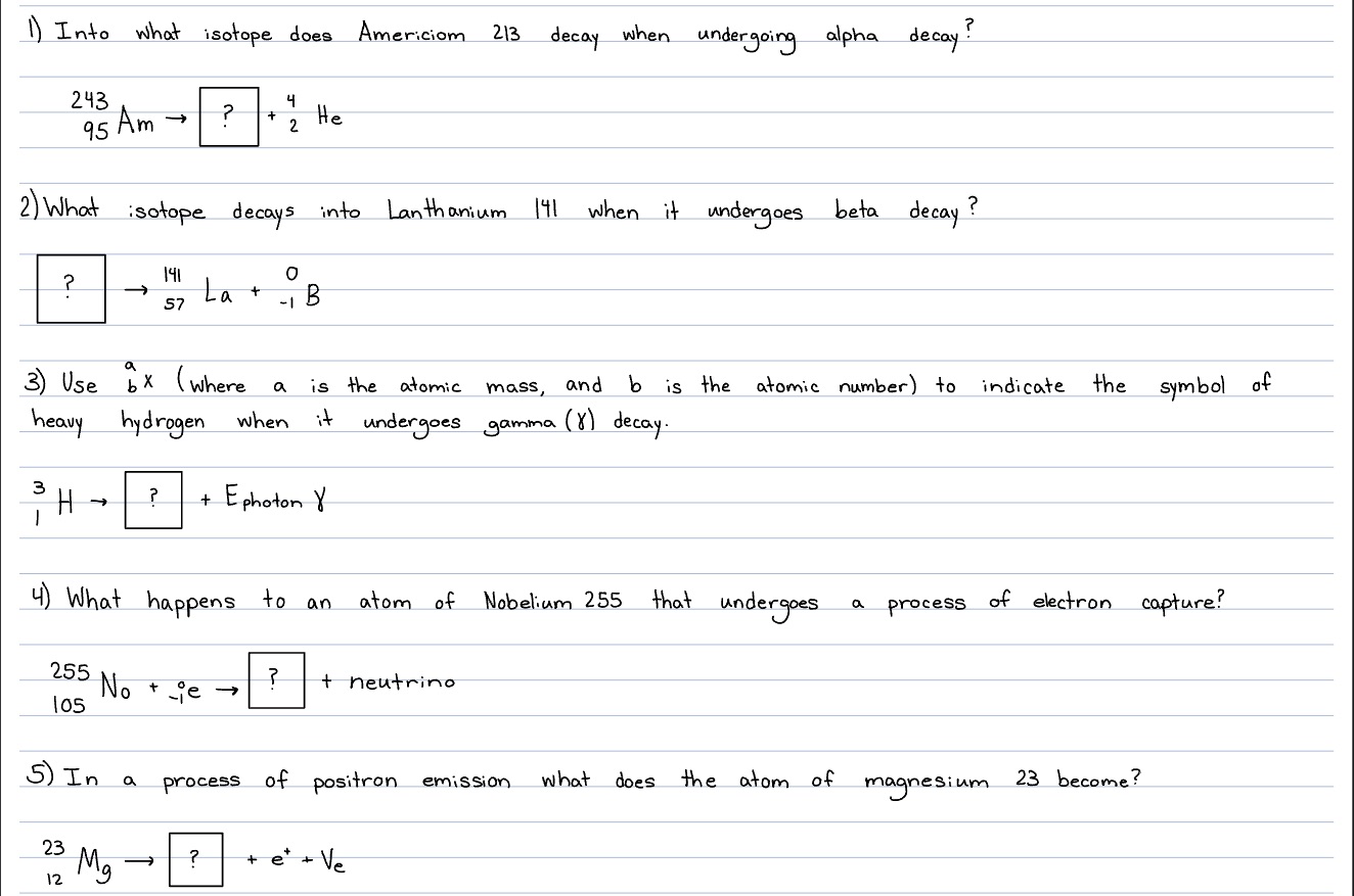  1) Into what isotope does Americion 213 decay when undergoing alpha