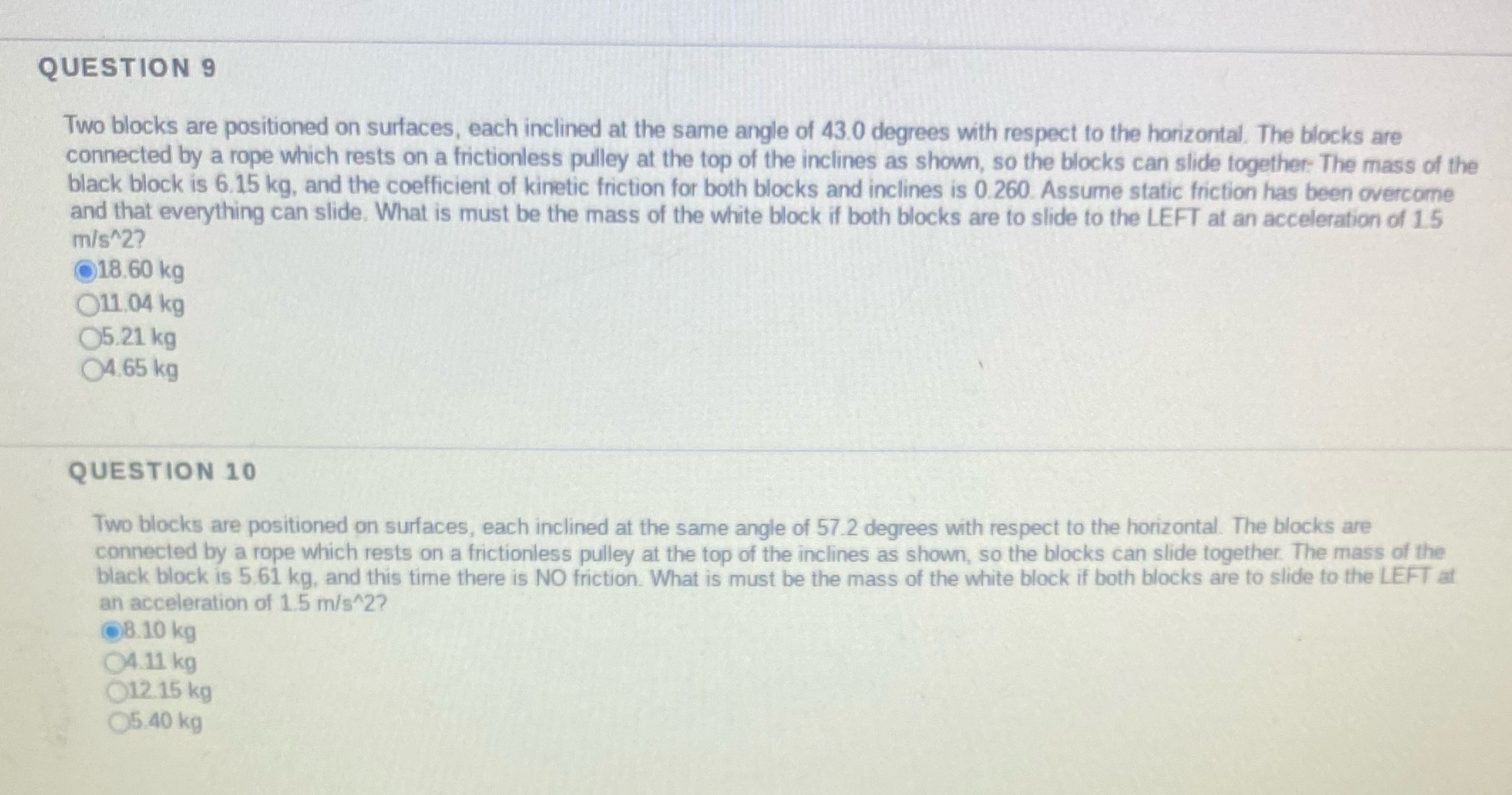 Can you please double check these two?! QUESTION 9 Two blocks are