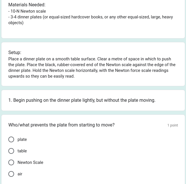 Topic= Dynamics tick and write only answers, No profound explanation. Materials Needed: