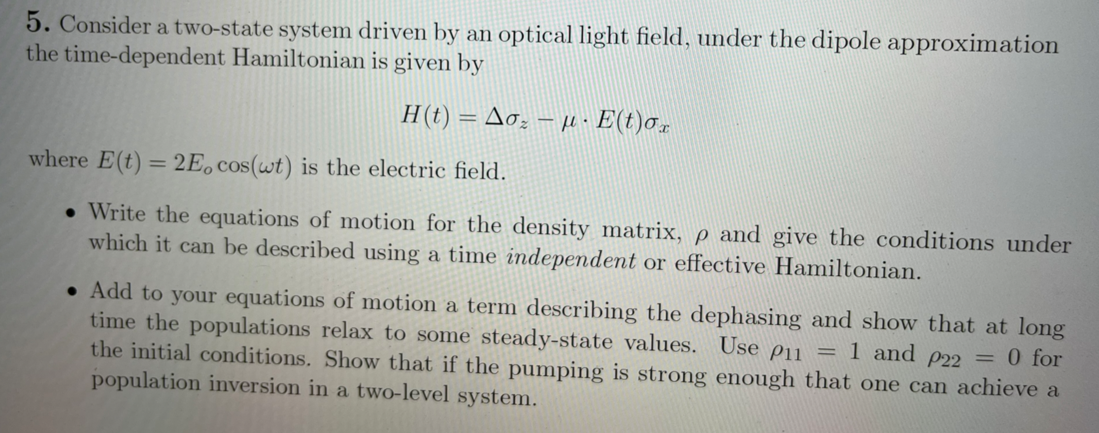 under the dipole approximation the time-dependent Hamiltonian is given by H (t)