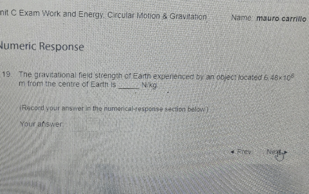 please help nit C Exam Work and Energy. Circular Motion & Gravitation