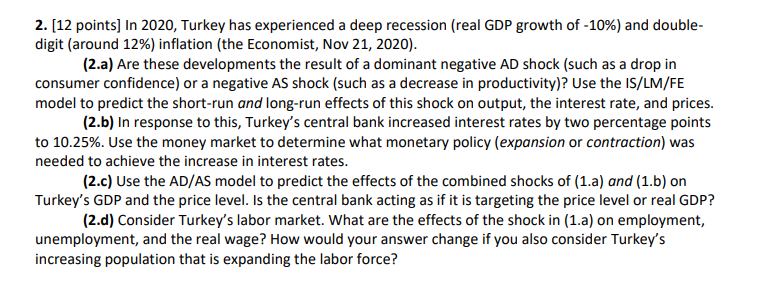  2. [12 points] In 2020, Turkey has experienced a deep recession