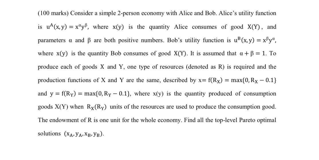 Please show the working. (100 marks) Consider a simple 2-person economy with