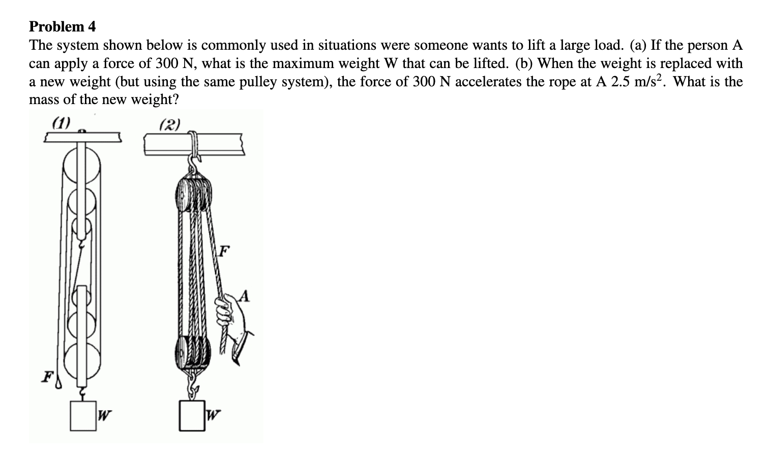  Problem 4 The system shown below is commonly used in situations